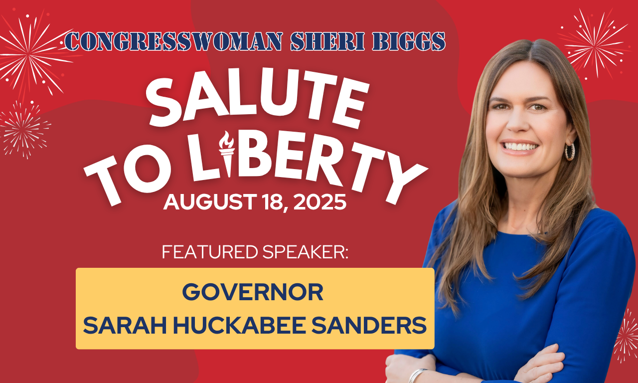 Congresswoman Sheri Biggs’ Salute to Liberty!